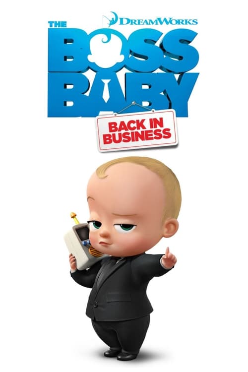 The Boss Baby: Back in Business بچه رئیس: بازگشت به کار - مووی کاتیج