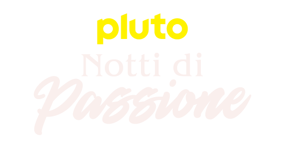 Pluto TV Notti di Passione