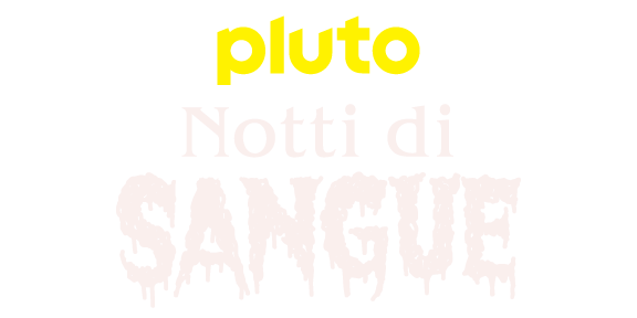Pluto TV Notti di Sangue