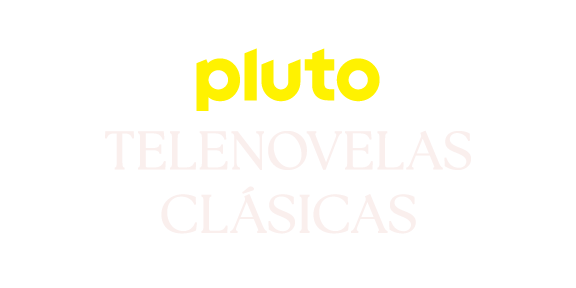 Pluto TV Telenovelas Clasicas